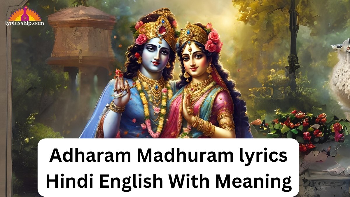 adharam madhuram lyrics Hindi english with meaning